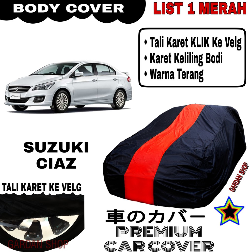 Body Cover SUZUKI CIAZ List Single MERAH Sarung Mobil Penutup Ciaz PREMIUM