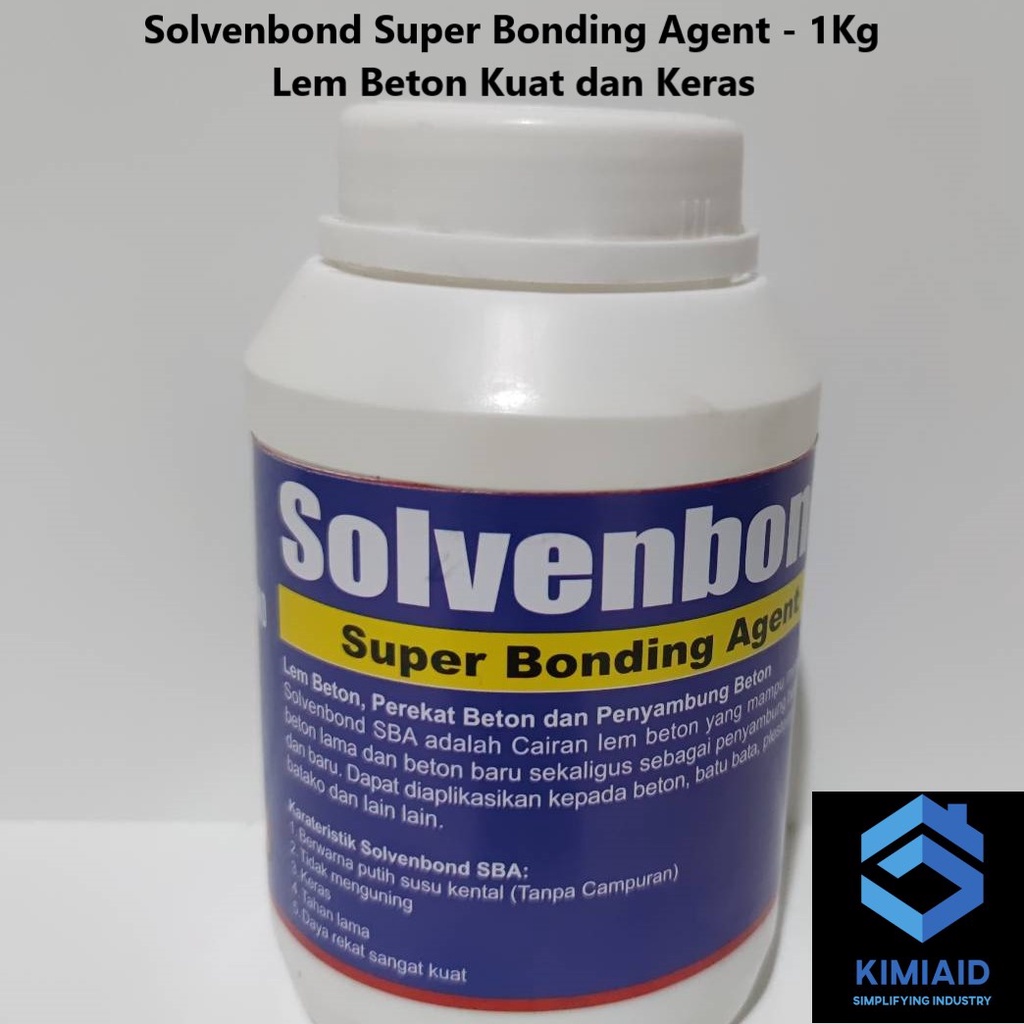 Solvenbond Super Bonding Agent - 1 Kg - Lem Beton - Lem Bonding Agent - Bonding Agent Primer - Lem Keramik - Lem Porselen - Waterproofing - Lem Anti Bocor - Lem Bangunan - Concrete Admixture - Campuran Semen - Lem Material - Lem Perekat Bangunan - Acian