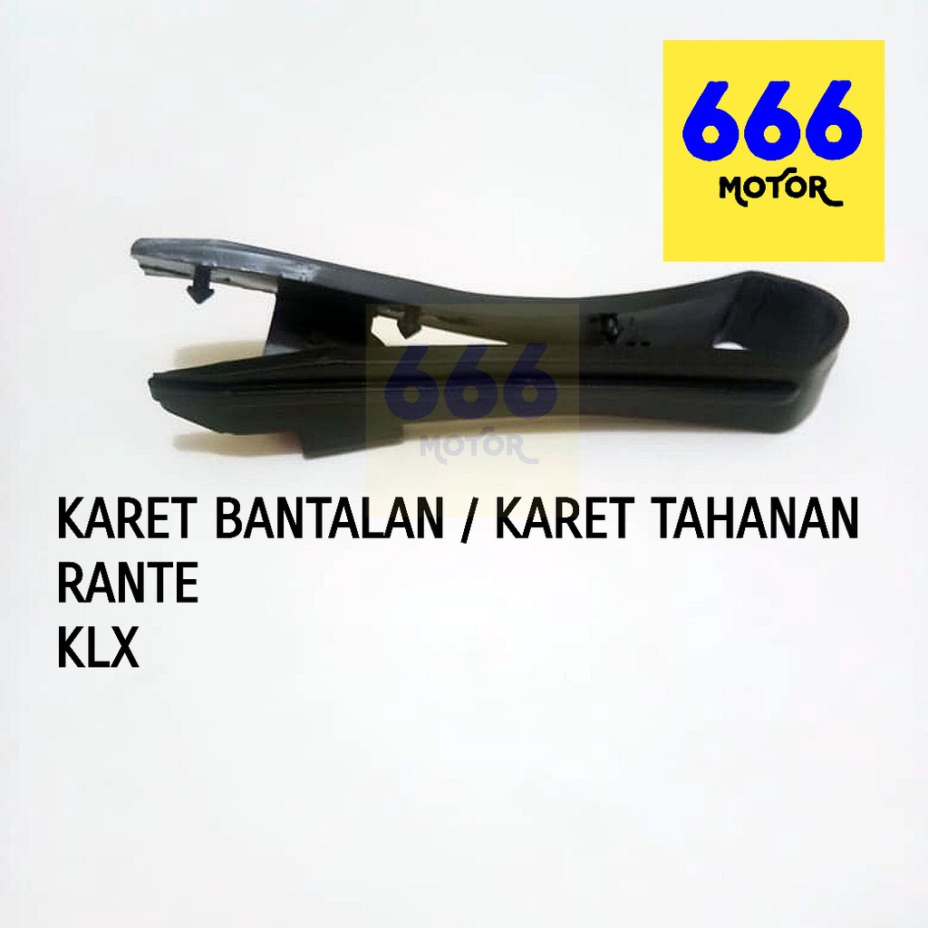 666MOTOR KARET BANTALAN / KARET TAHANAN RANTAI KLX