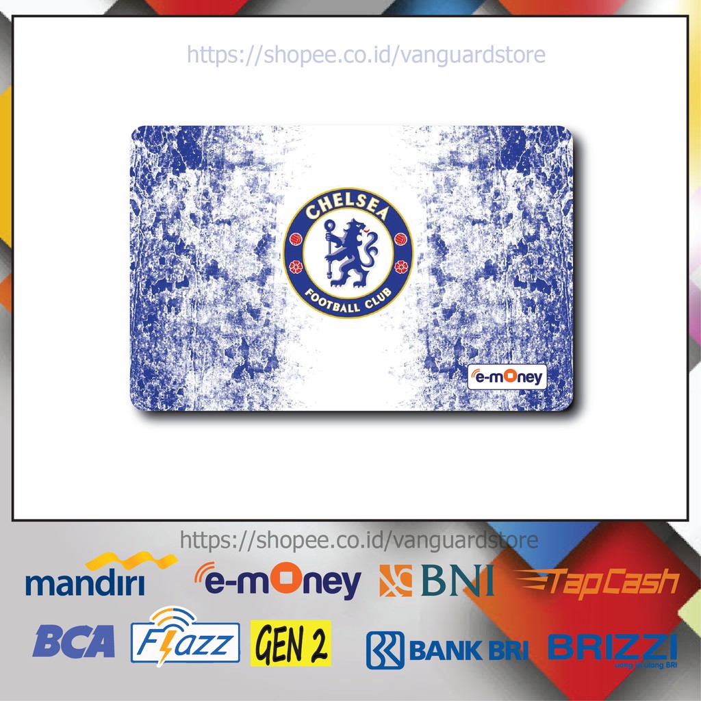 KARTU E MONEY E TOLL CHELSEA CLUB BOLA 1 EMONEY MANDIRI FLAZZ BCA BNI TAPCASH BRIZZI BRI - 1 SISI