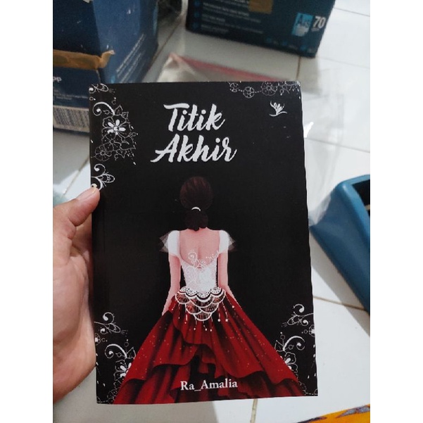 Novel Preloved / Second / Bekas / Wattpad - Titik Akhir by Ra_Amalia