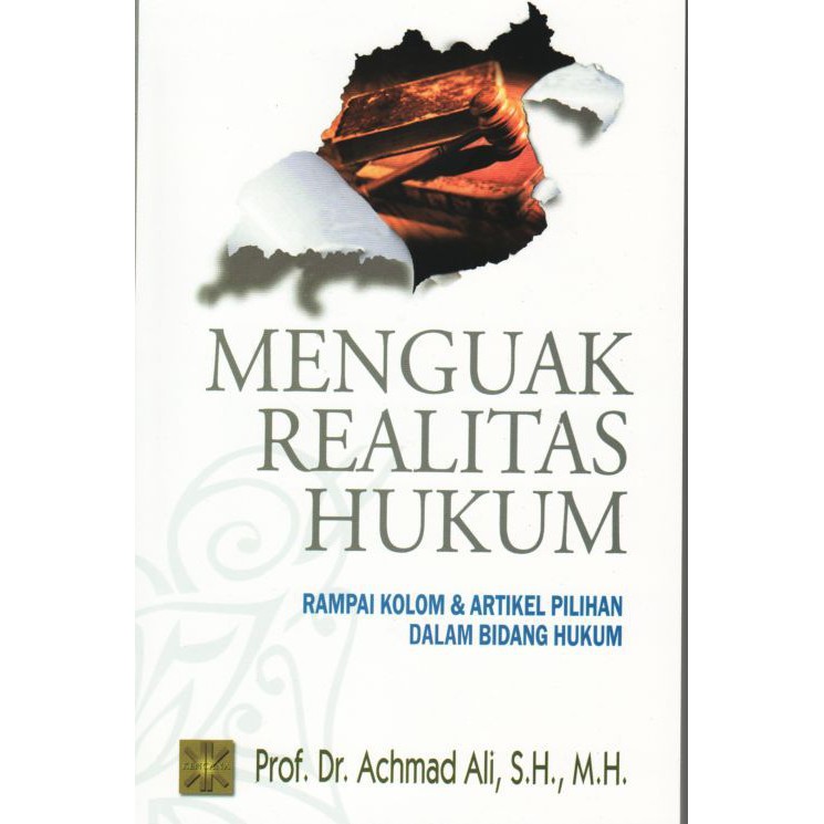 Menguak Realitas Hukum Rampai Kolom dan Artikel Pilihan ...