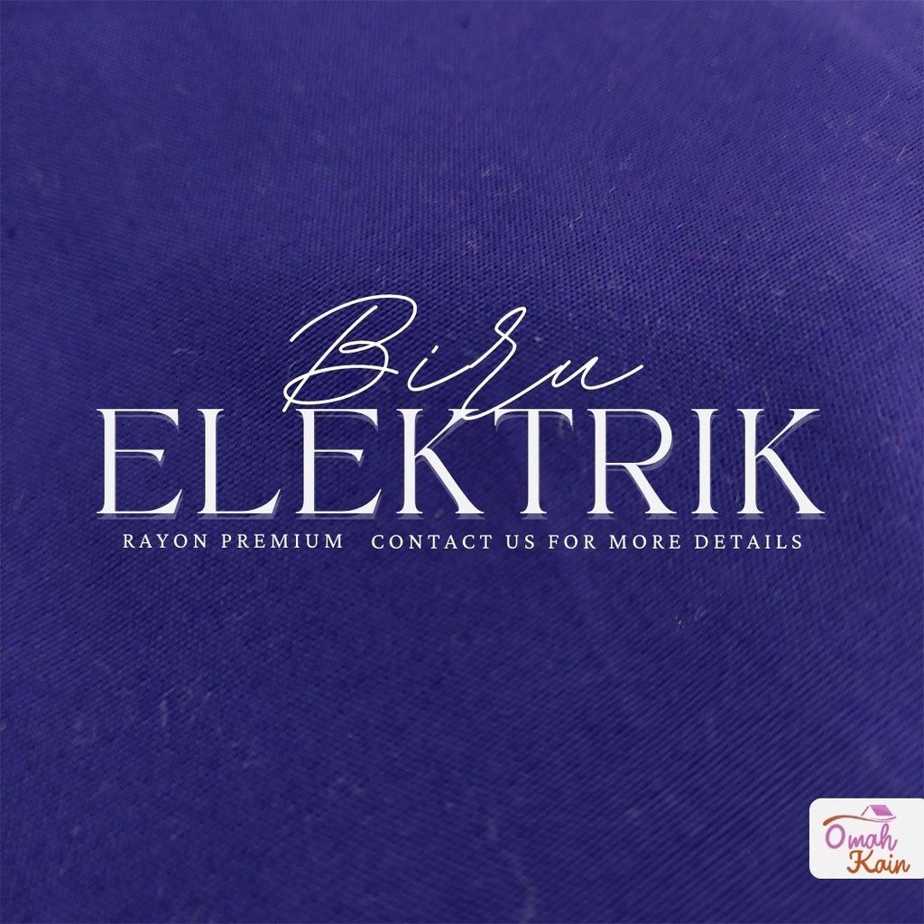 KAIN RAYON POLOS PREMIUM (TIDAK BERBULU, TIDAK NERAWANG,JATUH,ADEM DAN MEWAH)#omah kain-Biru Elektrik
