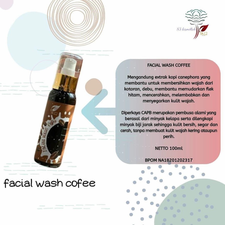 Facial Wash Coffee SR12 - Sabun Cair Kopi SR 12 - Pembersih  Pelembab Wajah-  BPOM Original 100% Official Agen Resmi