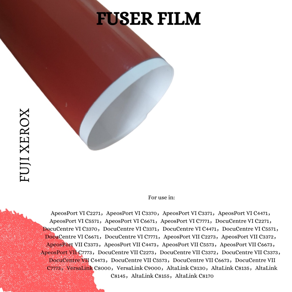 UPPER FUSER FILM FUJI XEROX ApeosPort VI C2271 ApeosPort VI C3370 ApeosPort VI C3371 ApeosPort VI C4471 ApeosPort VI C5571