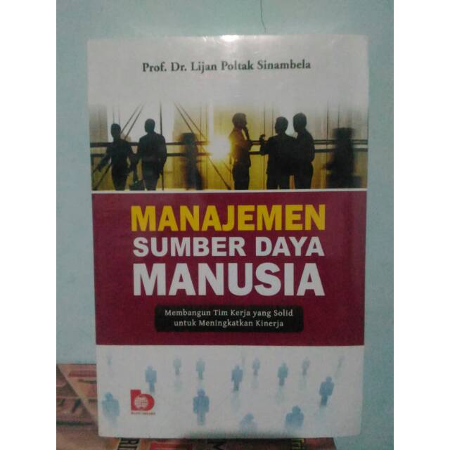 Manajemen Sumber Daya Manusia - Lijan Poltak Sinambela