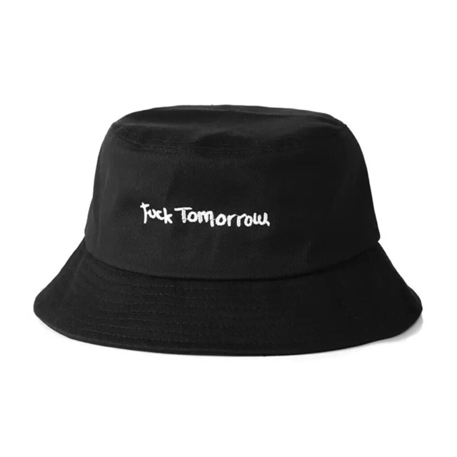 TOPI BUCKET “FUCK TOMORROW”