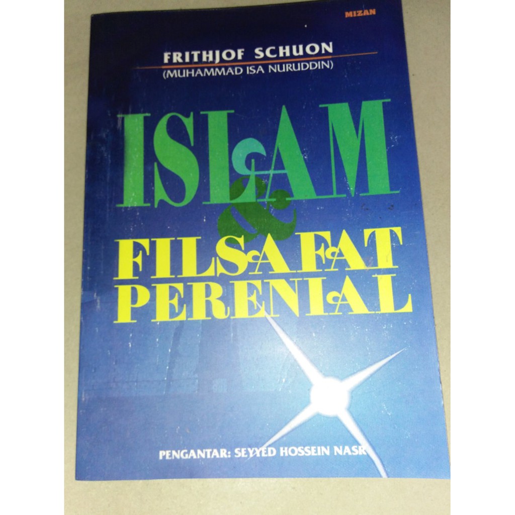 Islam Dan Filsafat Perenial - Frithjof Schuon.