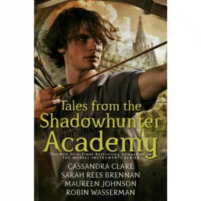 Cassandra Clare - Tales from the Shadowhunter Academy (English)