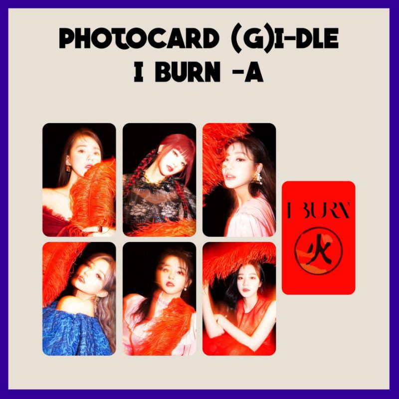 PHOTOCARD SET (G)-IDLE I BURN G IDLE SOYEON MIYEON MINNIE YUQI SHUHUA SOOJIN HWAA