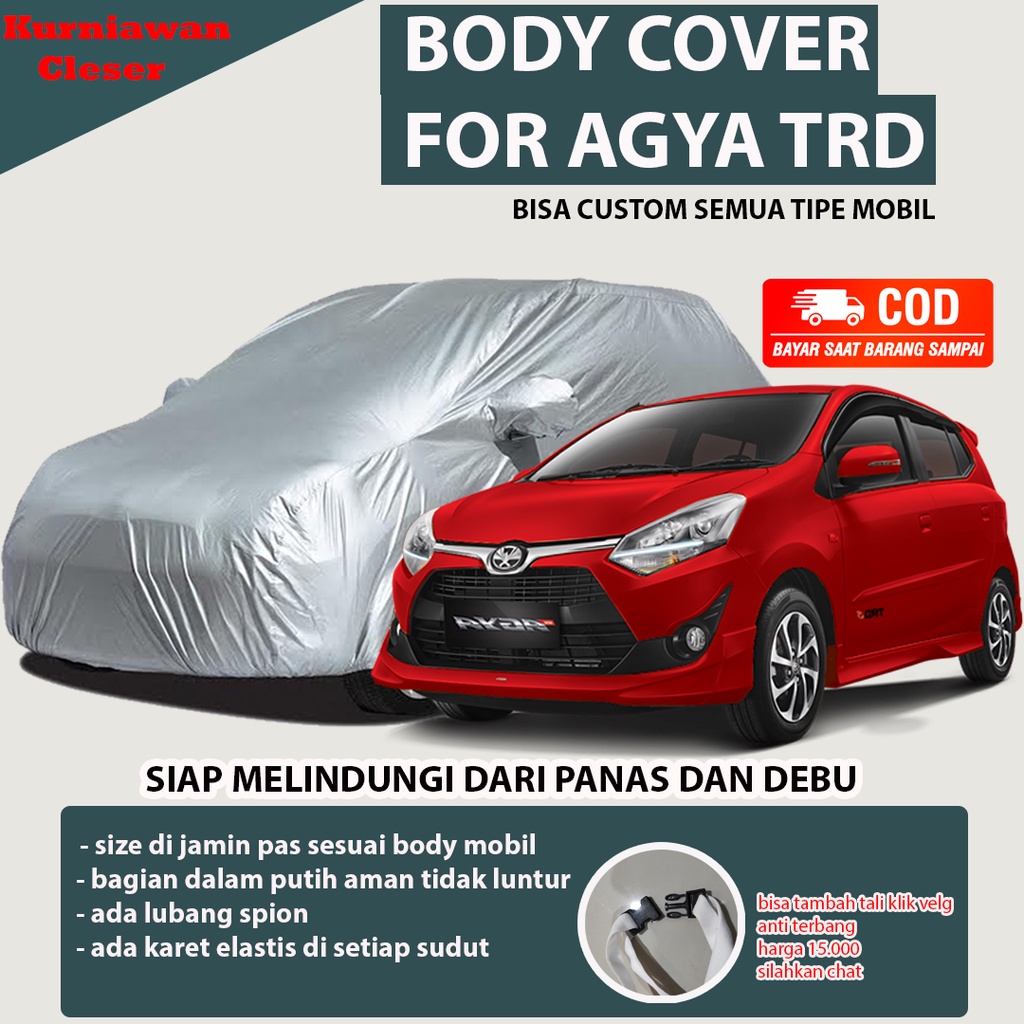 SARUNG COVER BODY MOBIL TOYOTA AGYA NEW TRD / SELIMUT PELINDUNG PENUTUP MOBIL AGYA AYLA / COVER MOBI
