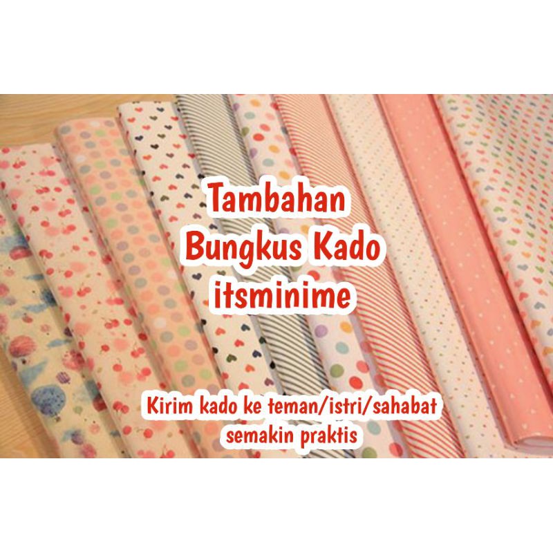 Tambahan Bungkus Kado (Hanya untuk bungkus kado tas lokal itsminime)