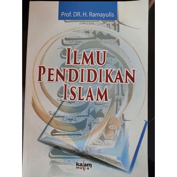 

[ORIGINAL] Buku Ilmu Pendidikan Islam oleh Prof. Dr. Ramayulis