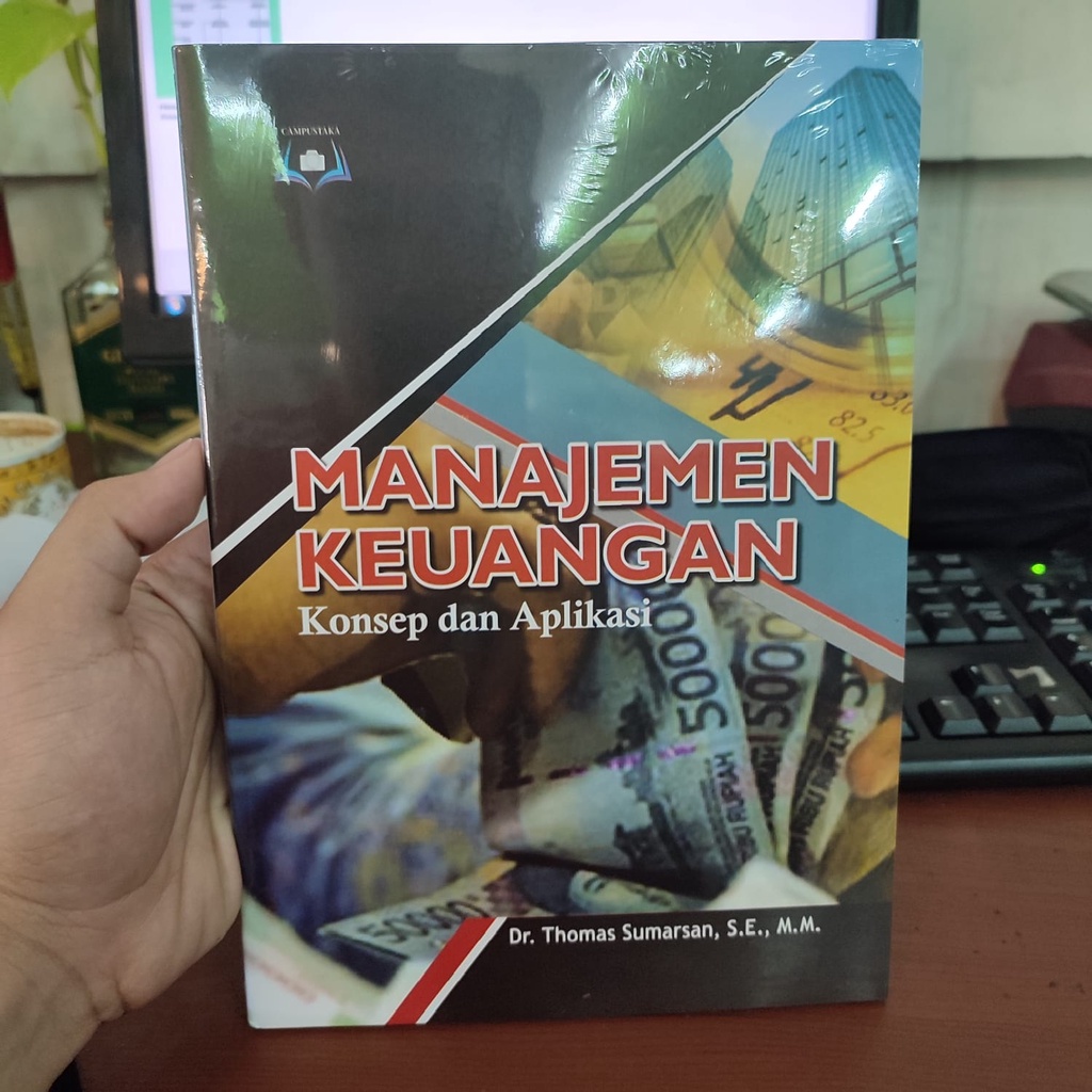 MANAJEMEN KEUANGAN (KONSEP DAN APLIKASI) / THOMAS SUMARSAN