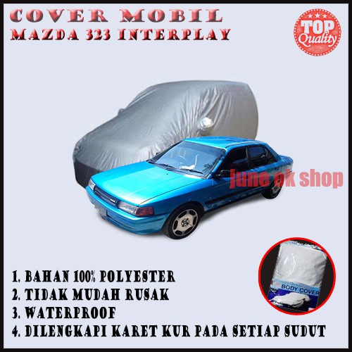 Sarung Pelindung Mobil Mazda 323 Interplay/ Body Cover Mazda 323 Interplay