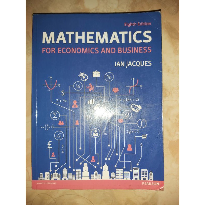 MATHEMATICS FOR ECONOMIC AND BUSINESS EIGHTH EDITION IAN JACQUES PEARSON
