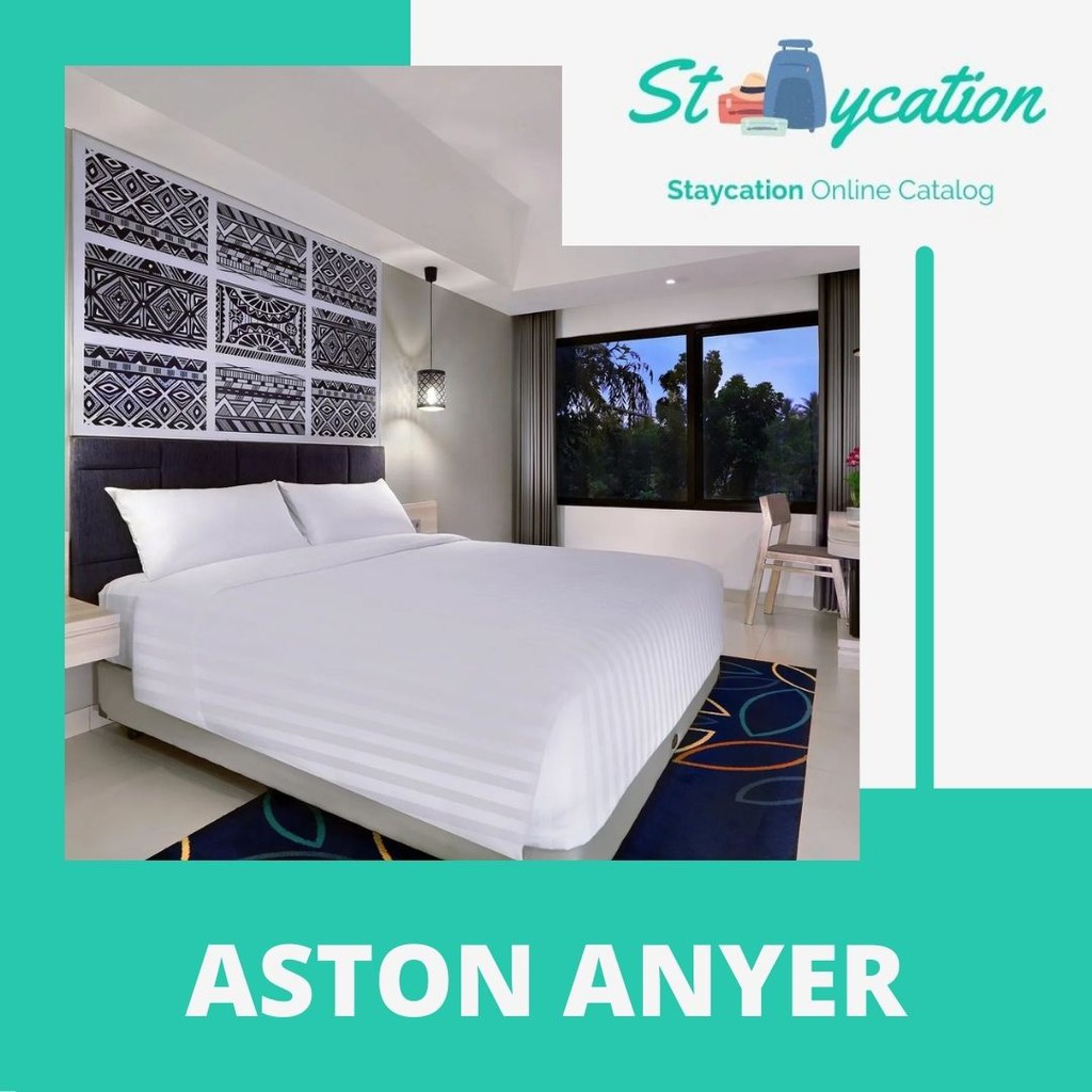 STAYCATION VOUCHER HOTEL ASTON ANYER