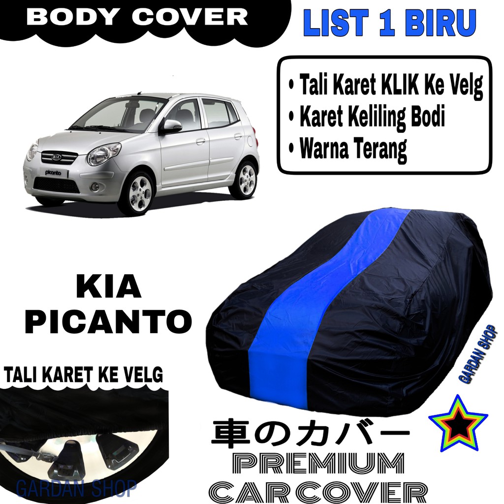 Body Cover KIA PICANTO List Single BIRU Sarung Mobil Penutup Picanto PREMIUM