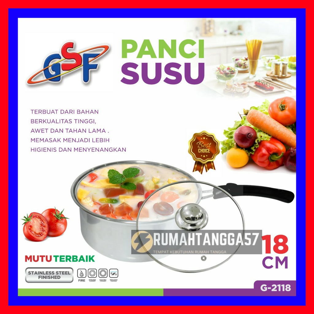 PANCI SUSU TUTUP KACA 18CM GSF G-2118 / PANCI KUAH GSF / PANCI KUWAH GSF / PANCI + TUTUP KACA BAHAN 