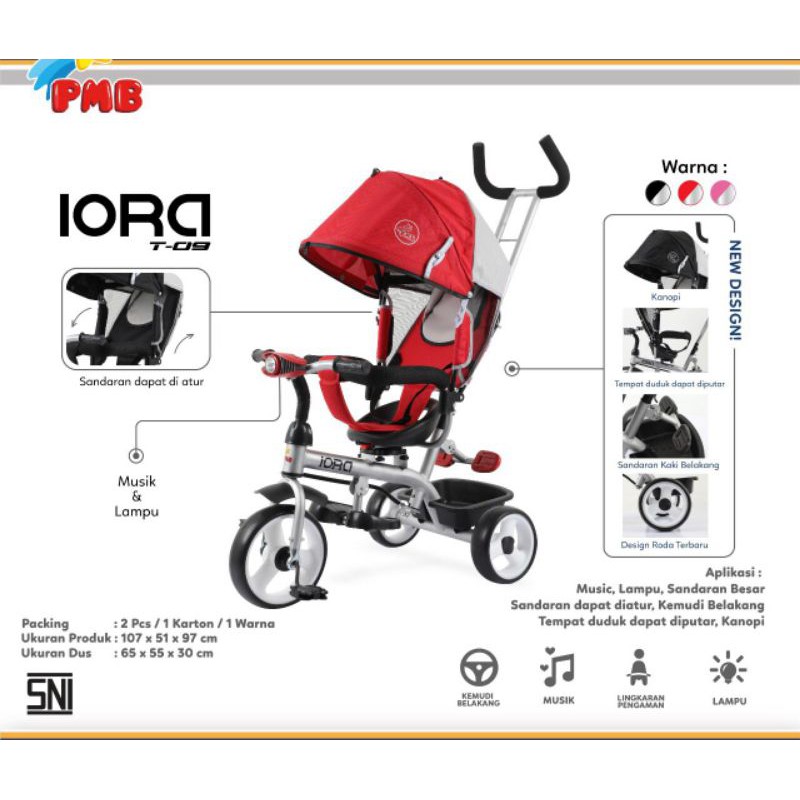 Sepeda Roda Tiga PMB T09 IORA BMX 1-4 Tahun IC Music Lampu Kids Trike Kursi Bs Diputar Tricycle
