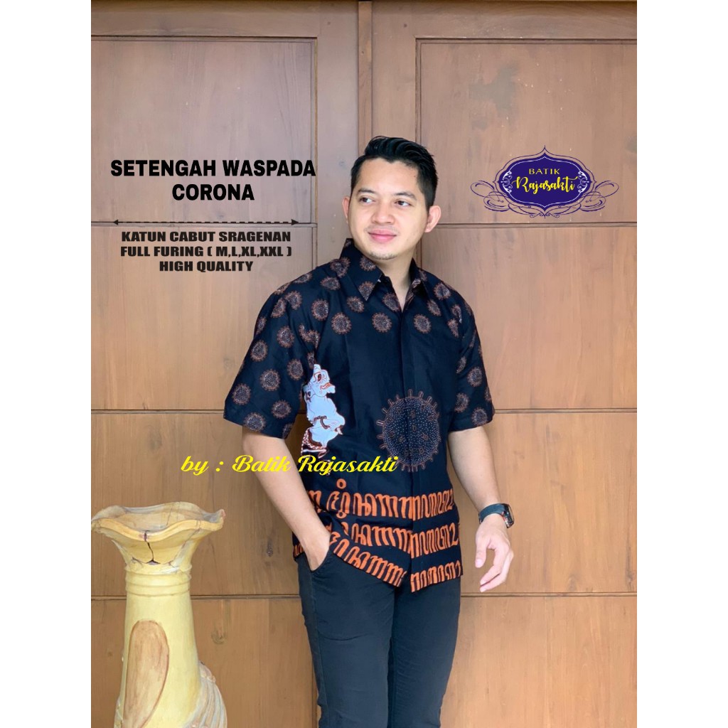 SETENGAH WASPADA CORONA Kemeja Batik Pria Lengan Pendek Katun Halus FULL FURING Rajasakti