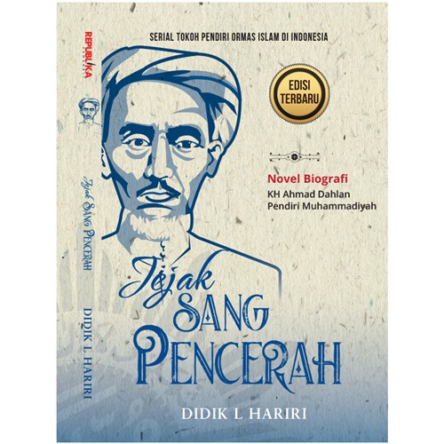 Jejak Sang Pencerah Novel Biografi Kh Ahmad Dahlan Pendiri Muhammadiyah Shopee Indonesia