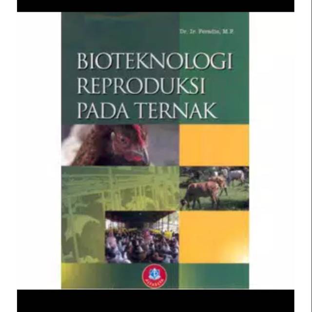 Jual BIOTEKNOLOGI REPRODUKSI PADA TERNAK DR. IR. FERADIS, M.P. BUKU ...