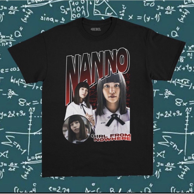NANNO T-Shirt / Girl From Nowhere / Kaos Nanno / Nano / Thailand