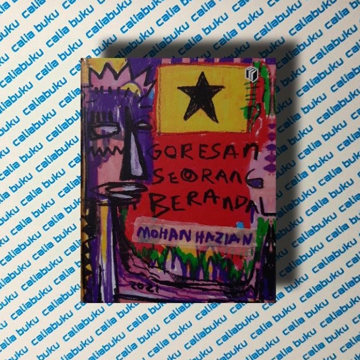 Goresan Seorang Berandal — Mohan Hazian