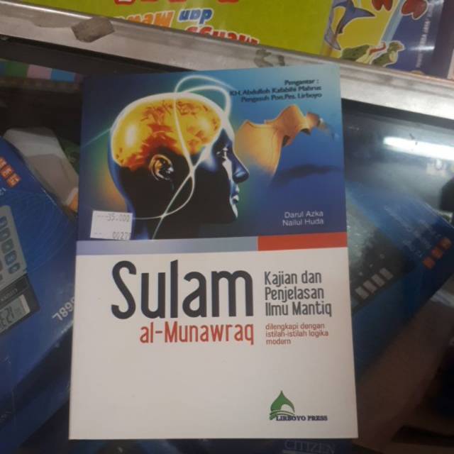 Sulam al munawraq kajian dan penjelasan ilmu mantiq LIRBOYO