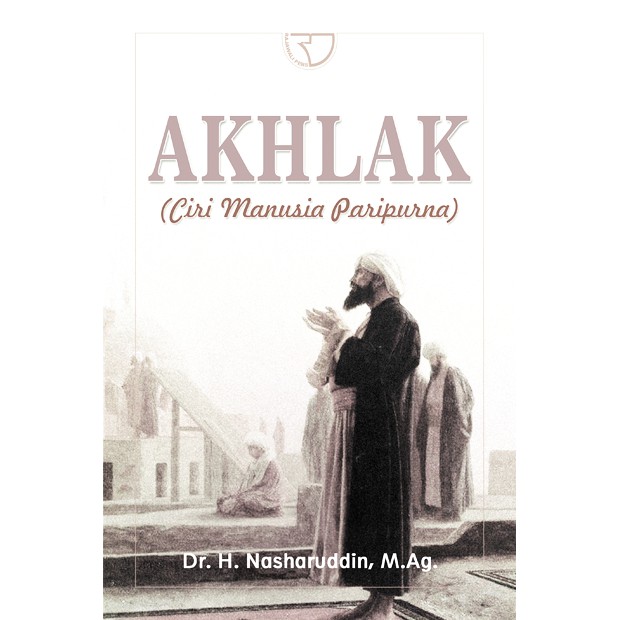 Buku Akhlak (Ciri Manusia Paripurna)  (Original)