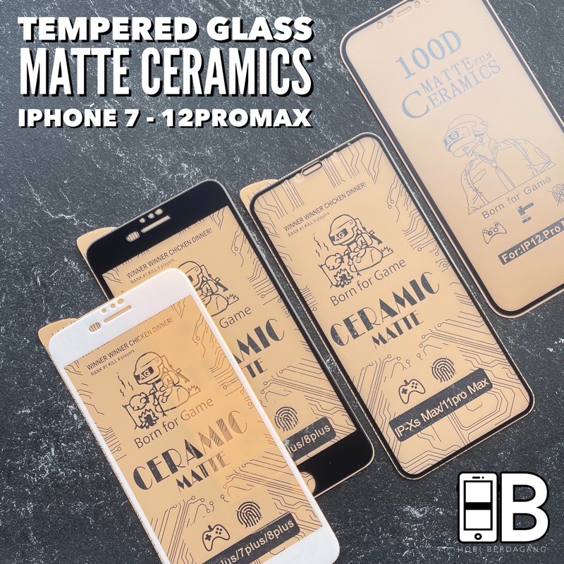 Tempered Glass Iphone MATTE CERAMICS ANTI PECAH iPhone 7 8 PLUS X XR XS 11 12 13 PRO MAX