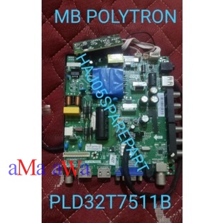 MB - MAINBOARD - MOTHERBOARD - MESIN TV POLYTRON PLD32T7511B - 32T7511 - 32T7511B ori