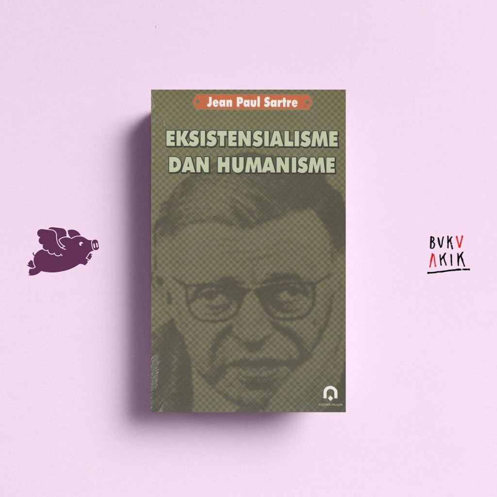 Eksistensialisme Dan Humanisme - Jean Paul Sartre