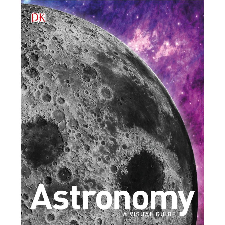 Astronomy : A Visual Guide by DK