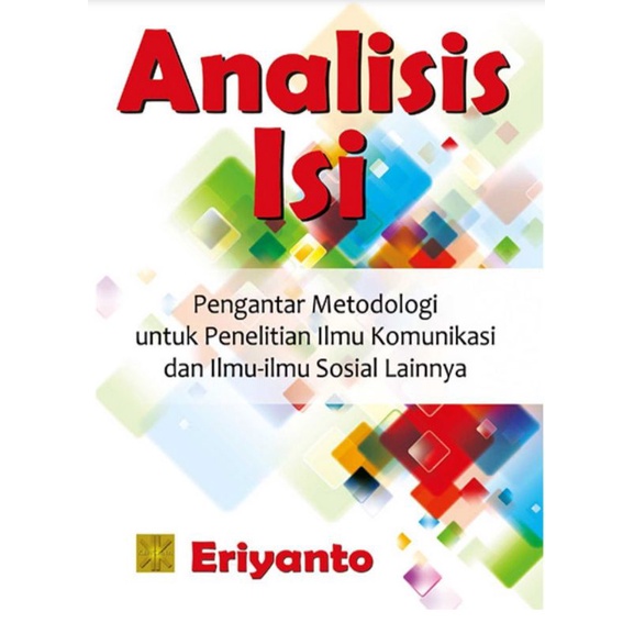 Analisis Isi: Pengantar Metodologi untuk Penelitian Ilmu Komunikasi dan Ilmu-ilmu Sosial Lainnya

