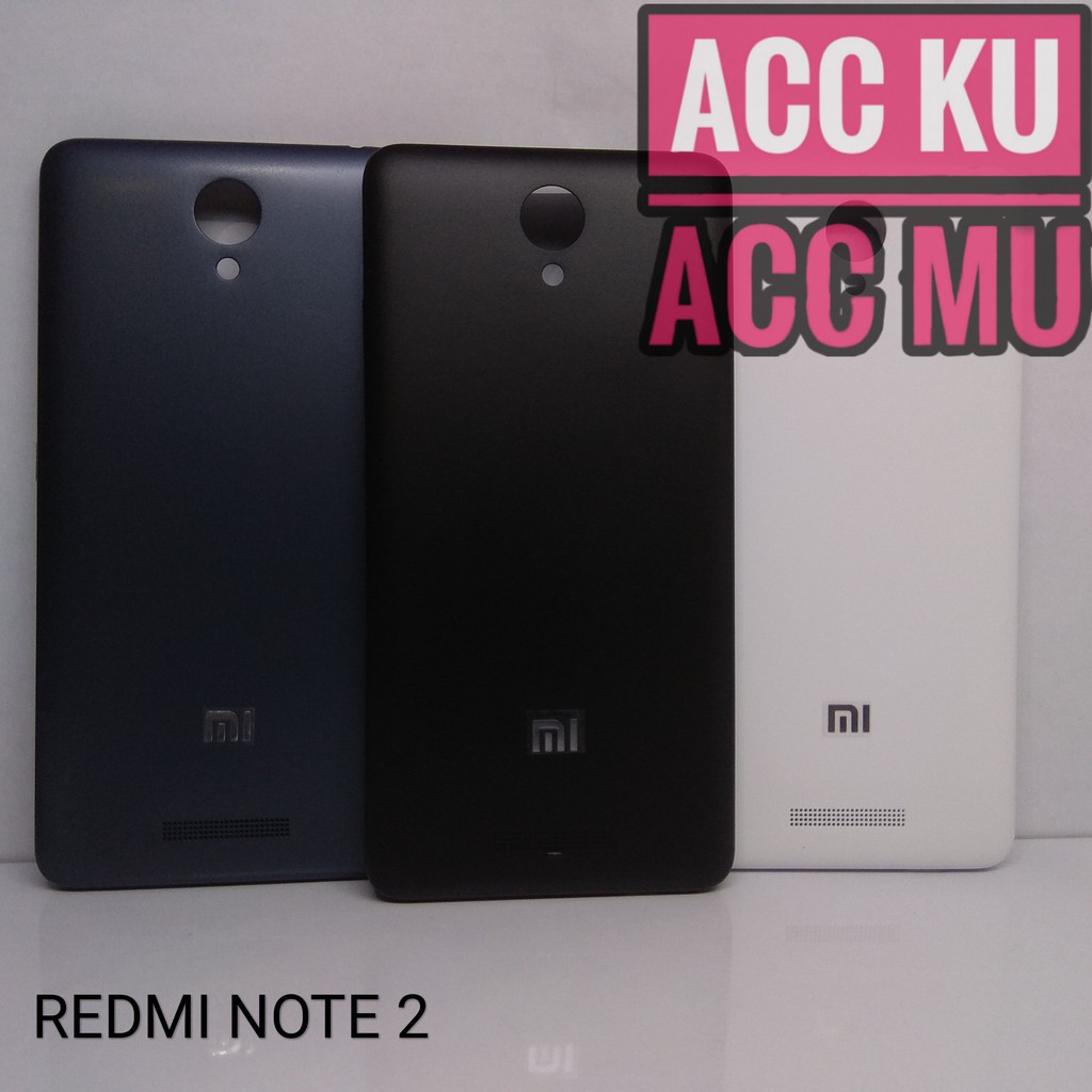 TUTUP BELAKANG BACK COVER XIOMI REDMI NOTE 2 HIGH QUALITY