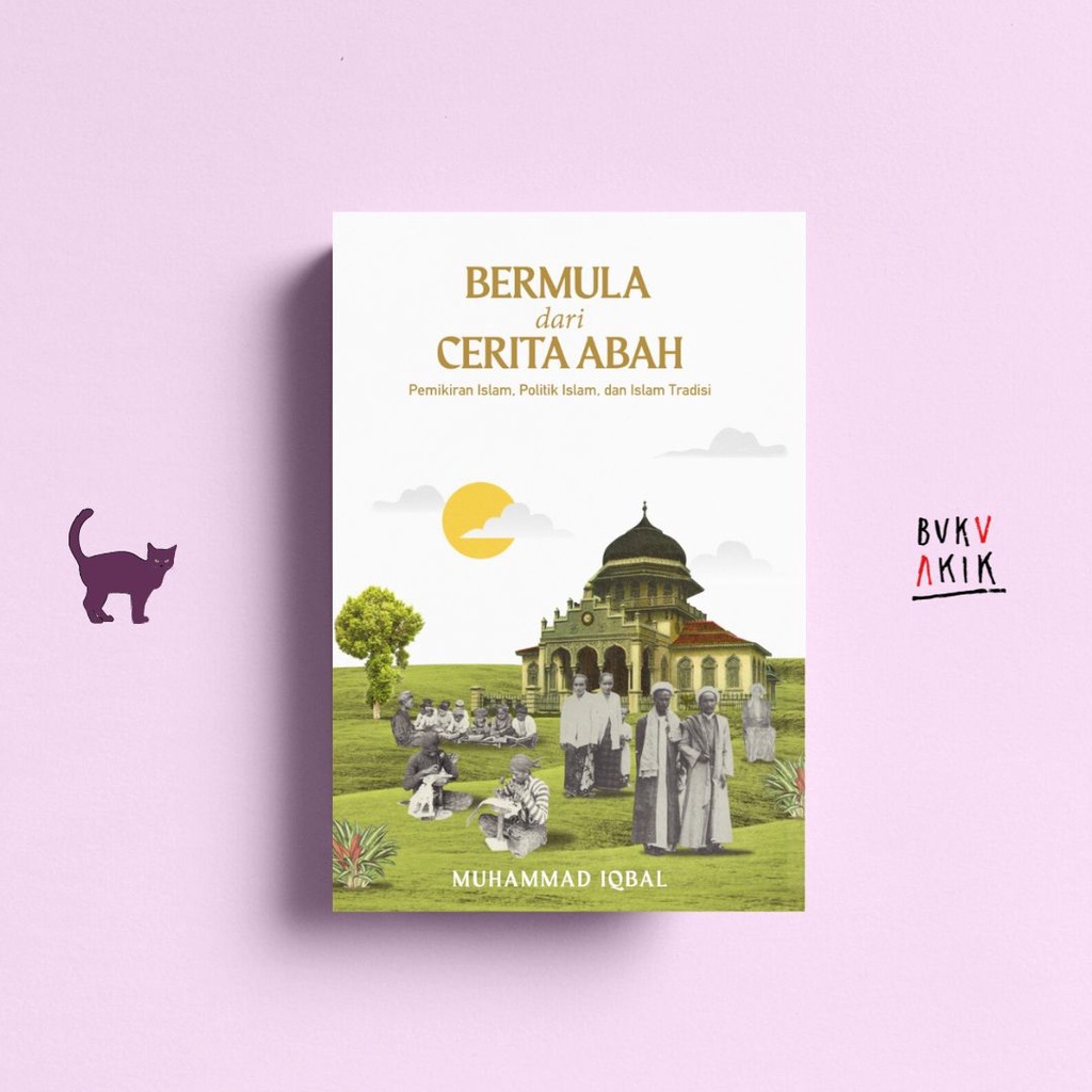 Bermula dari Cerita Abah - Muhammad Iqbal