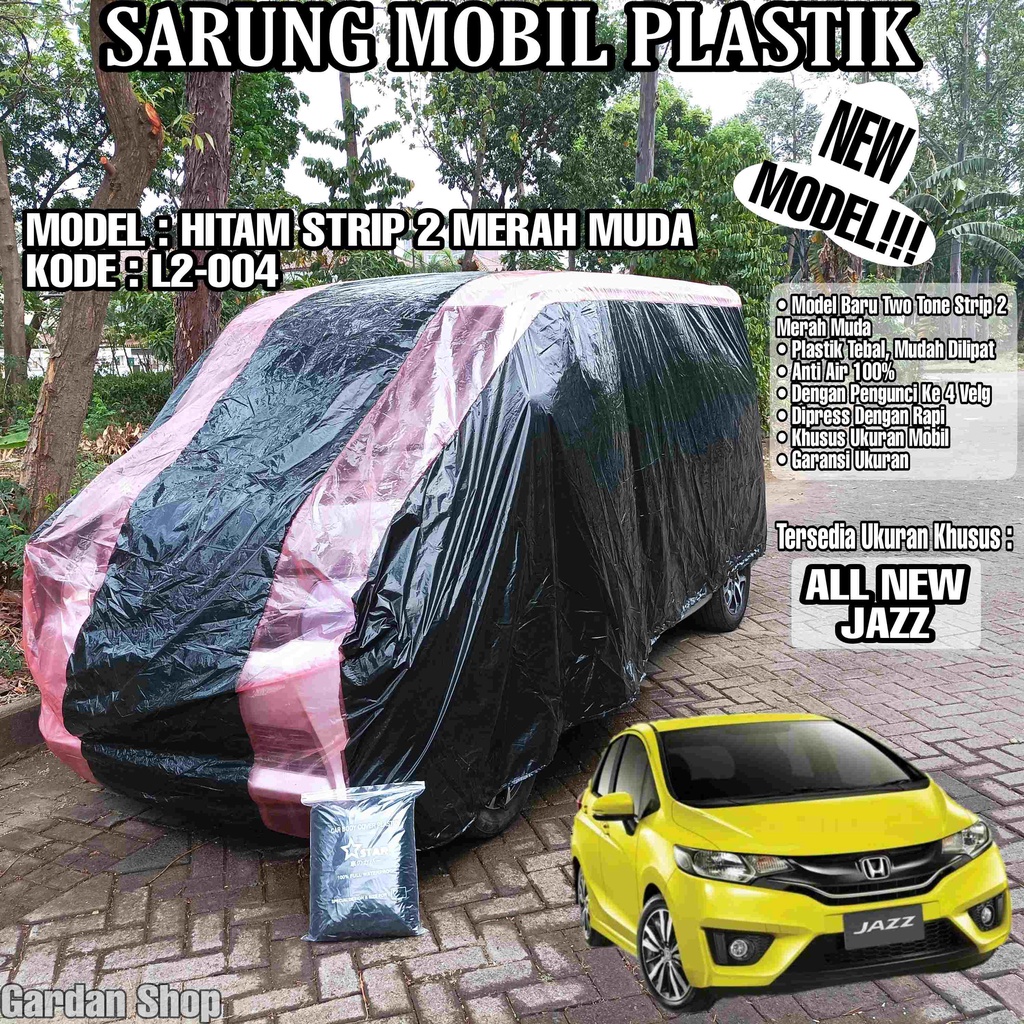 Sarung Mobil Plastik ALL NEW JAZZ Hitam Strip 2 Merah Muda Full Anti Air Full Waterproof