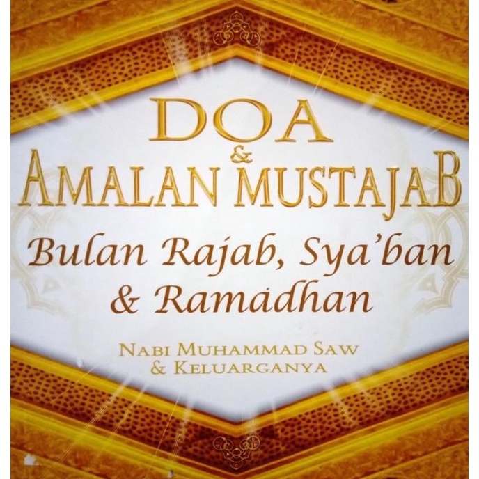 

Buku Doa & Amalan Mustajab Bulan Rajab Sya'ban & Ramadhan