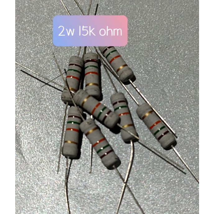 10BUAB RESISTOR 2WATT 15K OHM 2 WATT 15KOHM 2W 15K OH  15 K OHM 2W