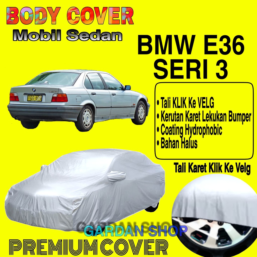 Sarung Mobil BMW E36 SERI 3 Polos Body Cover Penutup Mobil Bmw E36 Seri 3 PREMIUM Coating Waterproof