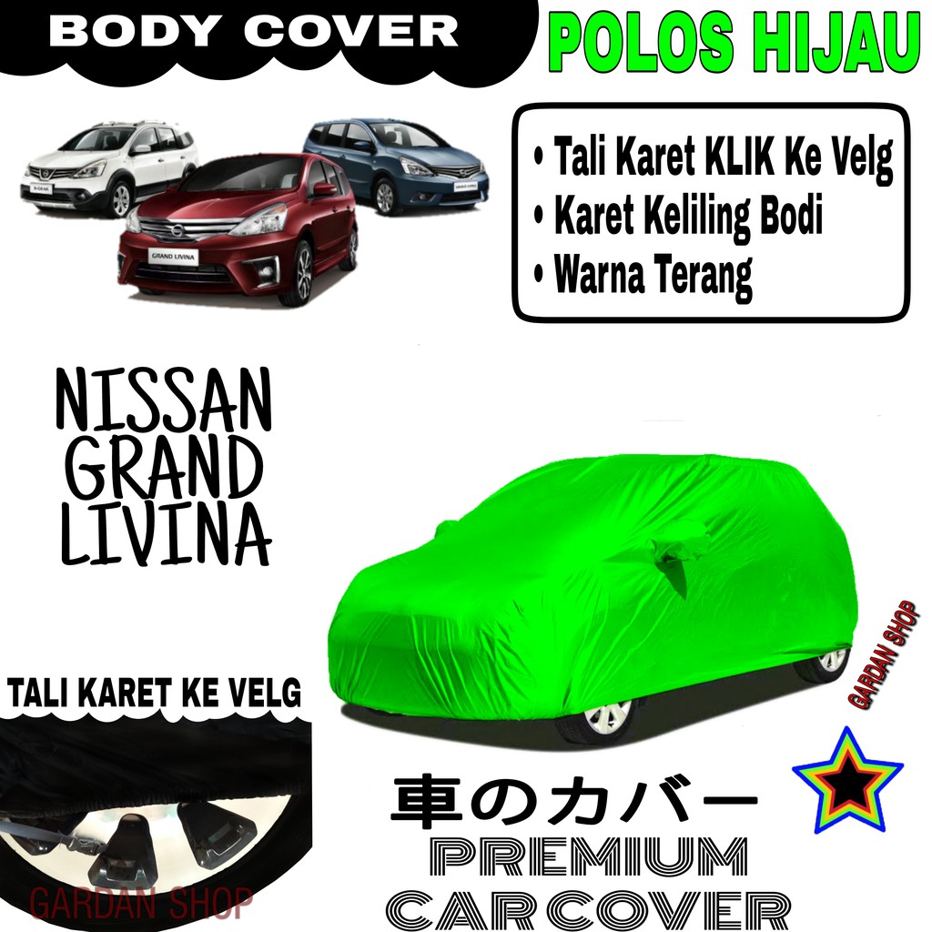 Sarung Mobil NISSAN GRAND LIVINA Polos HIJAU Body Cover Penutup Body Livina PREMIUM Hijau