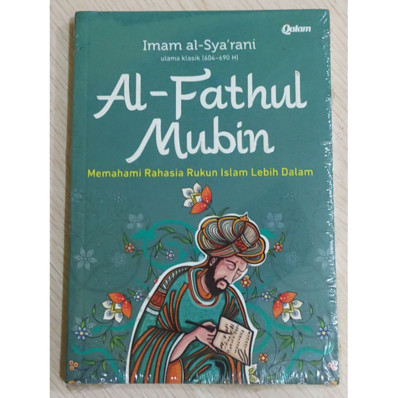 Al-Fathul Mubin; Memahami Rahasia Rukun Islam Lebih Dalam