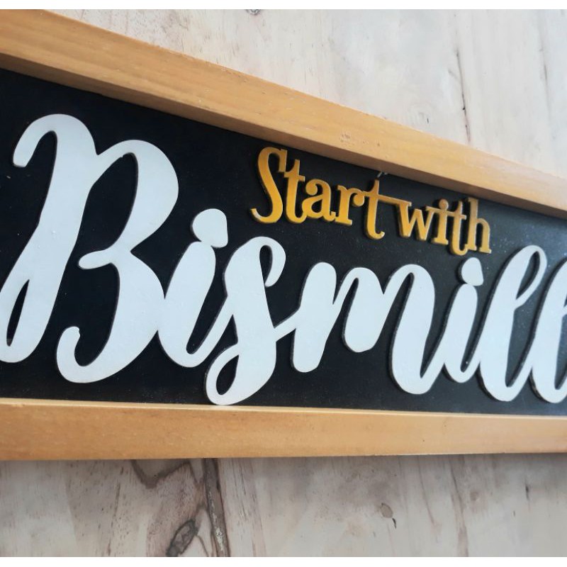 Hiasan dinding Start With Bismillah - Hiasan dinding frame tulisan timbul