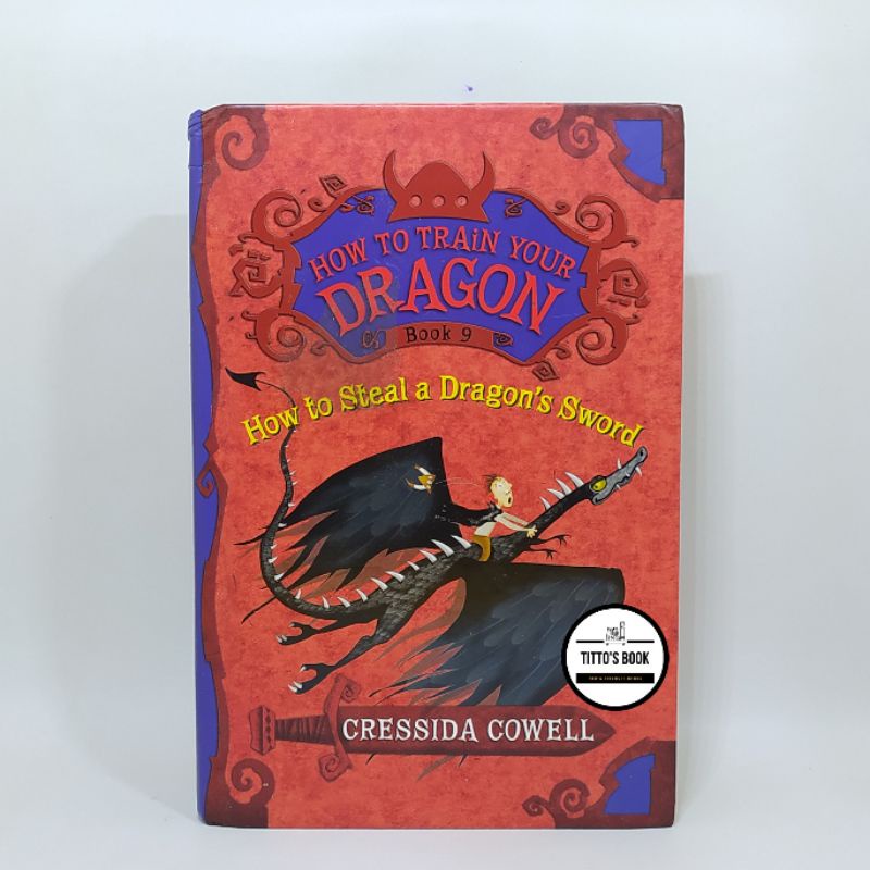 NOVEL HOW TO TRAIN YOUR DRAGON 9 - CRESSIDA COWELL