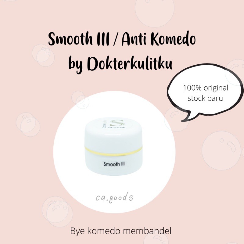 Krim Anti Komedo by Dokterkulitku / Smooth III by Dokterkulitku / Smooth 3
