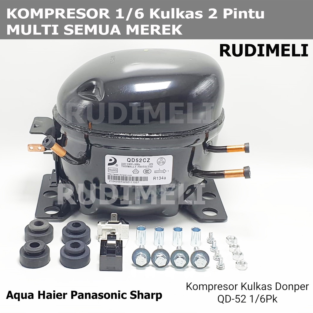 KOMPRESOR KULKAS 1/6  2  Pintu MULTI UNTUK MEREK Aqua Haier Panasonic Sharp-QD52