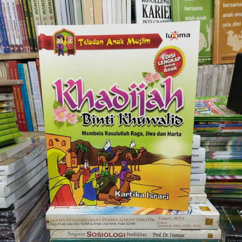 seri Teladan Anak Muslim KHADIJAH BINTI KHUWALID
