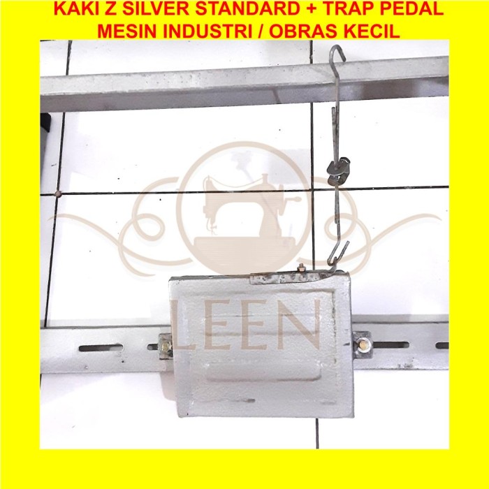 Kaki Mesin Jahit Industri / Obras Kecil Z Silver Trap Pedal LEEN